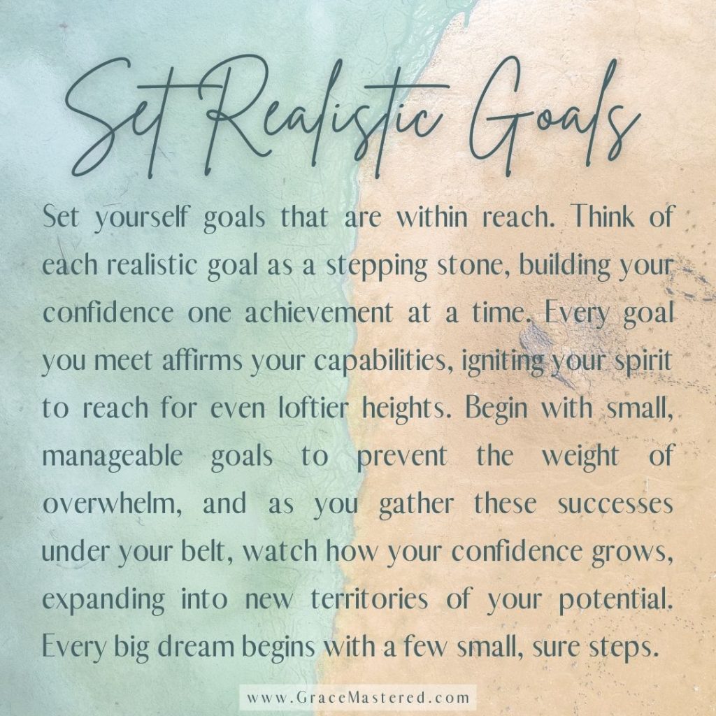 Increase confidence by setting realistic goals